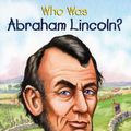 Cover Art for 9781440688133, Who Was Abraham Lincoln? by Janet B. Pascal