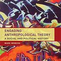 Cover Art for 9780415699990, Engaging Anthropological Theory by Mark Moberg
