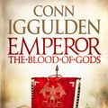 Cover Art for 9780007285440, Emperor: The Blood of Gods (Special Edition) (Emperor Series, Book 5) by Conn Iggulden