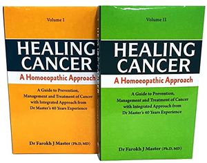 Cover Art for 9788131961223, Healing Cancer: A Homoeopathic Approach Vol - I & II by Dr Farokh J Master