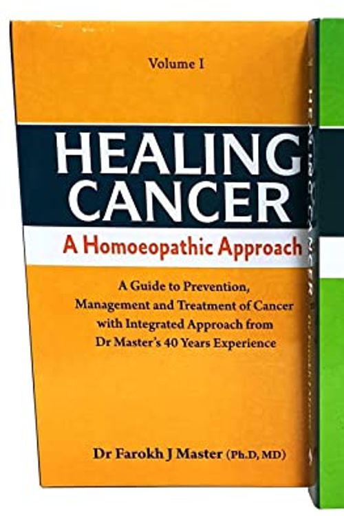 Cover Art for 9788131961223, Healing Cancer: A Homoeopathic Approach Vol - I & II by Dr Farokh J Master