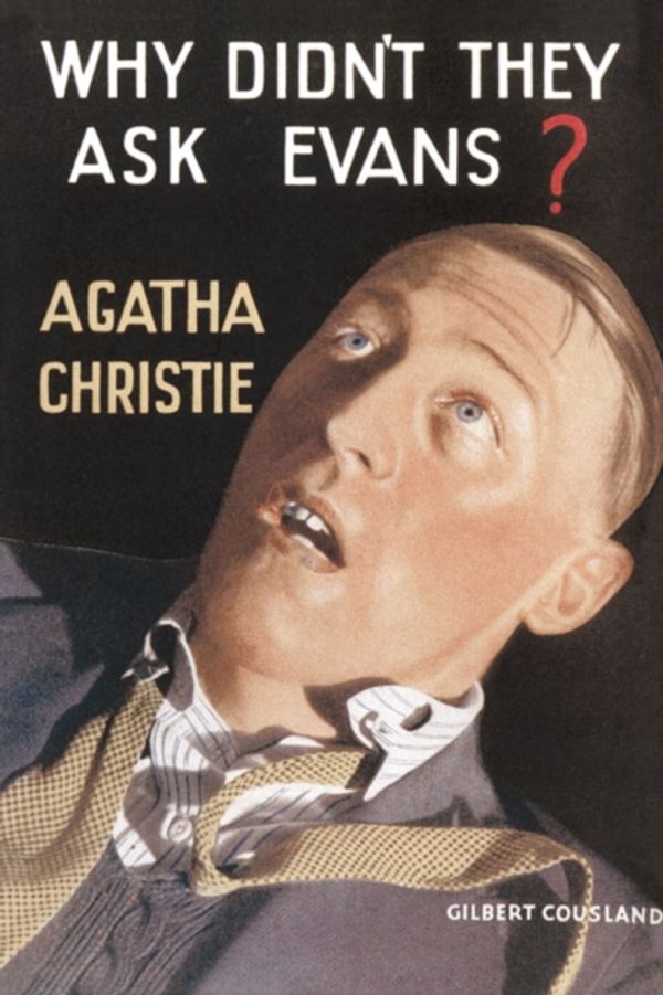 Cover Art for 9780007354603, Why Didn't They Ask Evans? by Agatha Christie