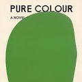 Cover Art for 9780374603946, Pure Colour: A Novel by Sheila Heti