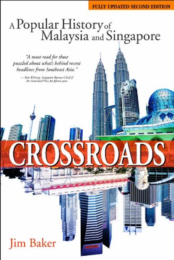 Cover Art for 9789812615220, Crossroads: A Popular History of Malaysia and Singapore by Baker Jim