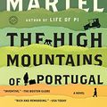 Cover Art for 9780812997187, The High Mountains of Portugal by Yann Martel