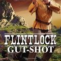 Cover Art for 9780786033584, Flintlock: Gut-Shot by William W. Johnstone