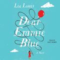 Cover Art for 9781797110585, Dear Emmie Blue: A Novel by Lia Louis