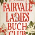 Cover Art for 9783442487844, Willkommen im Fairvale Ladies Buchclub: Roman by Sophie Green
