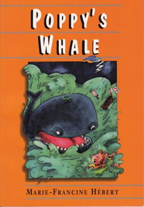 Cover Art for 9780929005904, Poppy's Whale by Marie-Francine Hebert