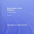 Cover Art for 9781138691391, Examination of the Newborn: A Practical Guide by Helen Baston