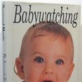 Cover Art for 9780517588451, Babywatching by Desmond Morris