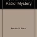Cover Art for 9780006908135, The Arctic Patrol Mystery by Franklin W. Dixon