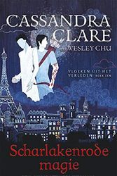 Cover Art for 9789048849079, Scharlakenrode magie by Cassandra Clare, Wesley Chu