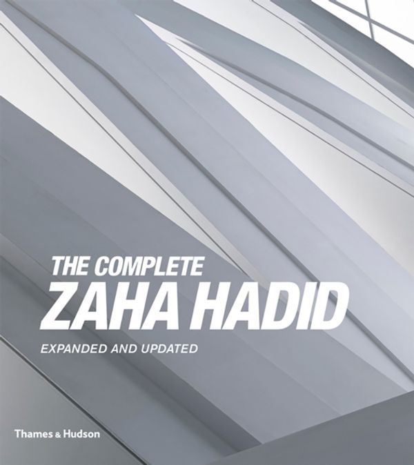 Cover Art for 9780500343357, The Complete Zaha Hadid by Aaron Betsky