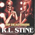 Cover Art for 9780062694294, Drop Dead GorgeousReturn to Fear Street by R.l. Stine