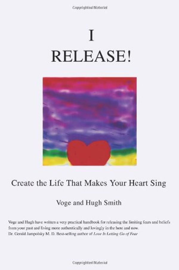 Cover Art for 9780595312900, I Release! by Voge Smith