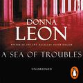 Cover Art for B00NPB147Y, A Sea of Troubles by Donna Leon