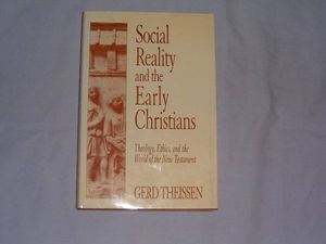 Cover Art for 9780800625603, Social Reality and the Early Christians: Theology, Ethics, and the World of the New Testament by Gerd TheiÃen