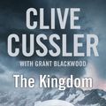 Cover Art for 9780718157920, The Kingdom (Fargo Adventure 3) by Clive Cussler, Grant Blackwood