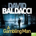 Cover Art for 9781867531470, A Gambling Man by David Baldacci