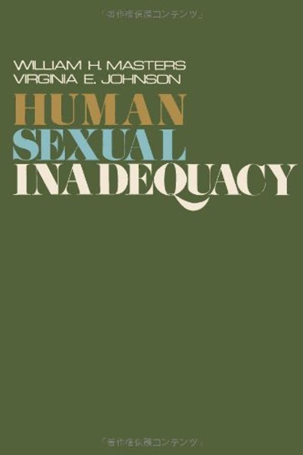 Cover Art for B010EVYN5W, Human Sexual Inadequacy by William H Masters Virginia E. Johnson(2010-02-07) by 