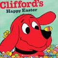 Cover Art for 9780545215879, Clifford's Happy Easter by Norman Bridwell
