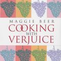 Cover Art for 9781902304823, Cooking with Verjuice by Maggie Beer