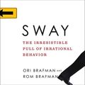 Cover Art for 9781665166355, Sway: The Irresistible Pull of Irrational Behavior by Ori Brafman