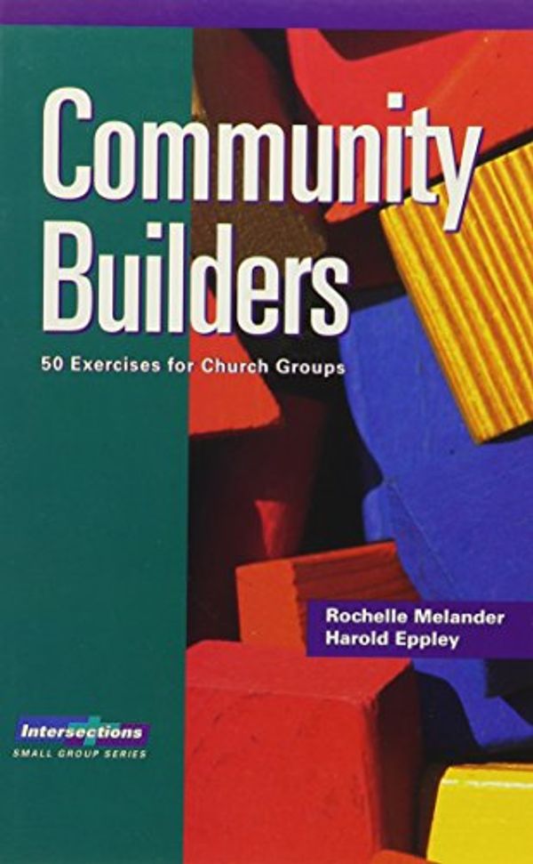 Cover Art for 9780806637235, Intersections Community Builde (Intersections (Augsburg)) by Rochelle Melander, Harold Eppley