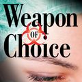 Cover Art for 9781608090525, Weapon of Choice by Patricia Gussin
