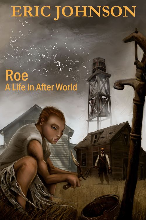 Cover Art for 9781477665558, Roe by Eric Darrell Johnson