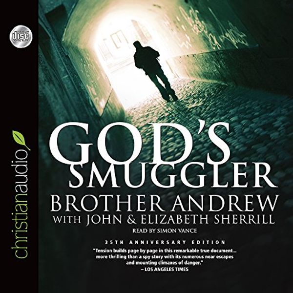 Cover Art for 9781596446526, God's Smuggler by Brother Andrew, John Sherill