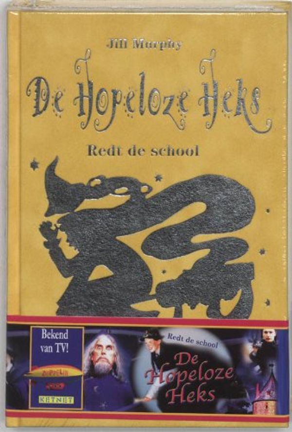 Cover Art for 9789051595857, De Hopeloze Heks redt de school by Jill Murphy