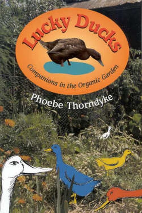 Cover Art for 9781864470420, Lucky Ducks by Phoebe Thorndyke