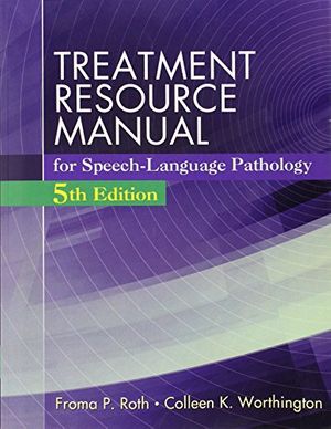 Cover Art for 9781285851174, Treatment Resource Manual for Speech Language Pathology by Froma P. Roth