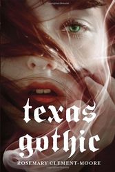 Cover Art for 9780385736930, Texas Gothic by Rosemary Clement-Moore