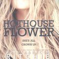 Cover Art for 9781522635123, Hothouse Flower (Addicted: Calloway Sisters) by Krista Ritchie, Becca Ritchie