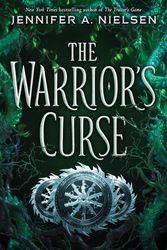 Cover Art for 9781338045468, The Warrior's Curse (the Traitor's Game, Book 3), Volume 3 by Jennifer A. Nielsen