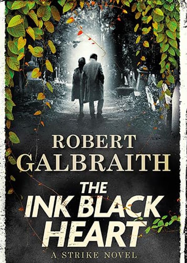 Cover Art for 9781399124591, The Ink Black Heart by Robert Galbraith, Robert Glenister