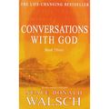 Cover Art for 9780340980347, Conversations with GodBook Three by Neale Donald Walsch