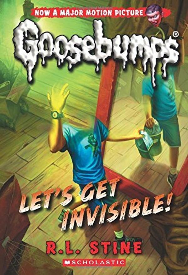 Cover Art for 9780785715573, Let's Get Invisible! (Goosebumps (Sagebrush)) by R. L. Stine
