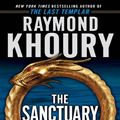 Cover Art for 9781101191996, The Sanctuary by Raymond Khoury