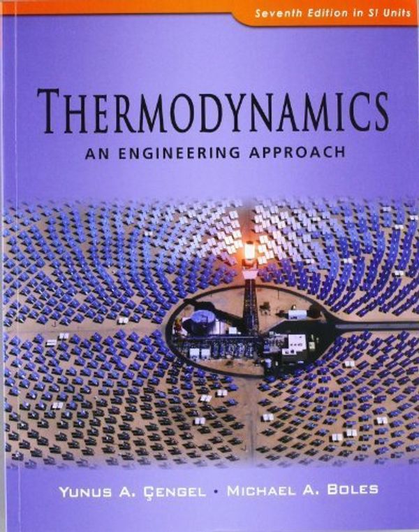 Cover Art for 9780070495036, Thermodynamics: An Engineering Approach by Michael A. Boles Yunus A. Cengel