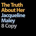 Cover Art for 9780000508041, The Truth About Her 8 Copy Pack by Jacqueline Maley