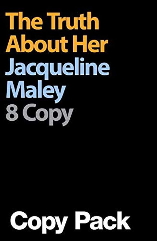 Cover Art for 9780000508041, The Truth About Her 8 Copy Pack by Jacqueline Maley