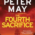 Cover Art for 9781784292690, The Fourth Sacrifice: China Thriller 2 by Peter May