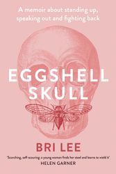 Cover Art for 9781760295776, Eggshell Skull by Bri Lee