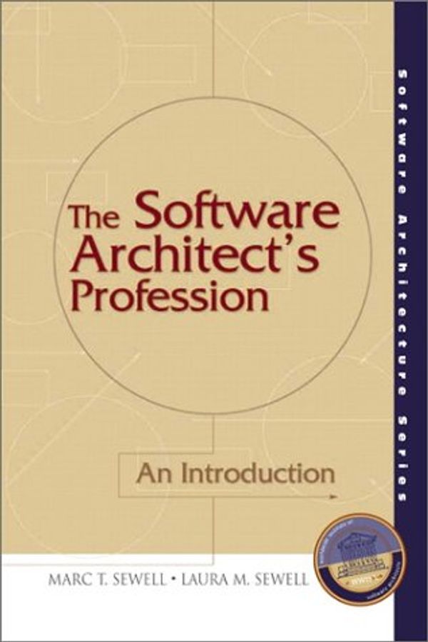 Cover Art for 9780130607966, The Software Architect's Profession: An Introduction by Marc Sewell, Laura Sewell