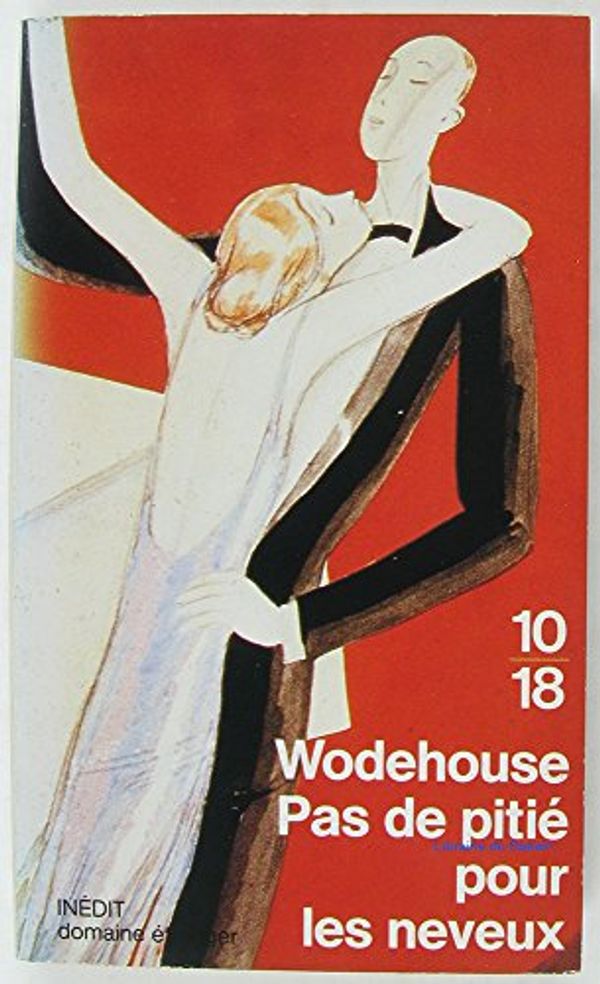 Cover Art for 9782264001702, Pas de pitié pour les neveux by P.g. Wodehouse