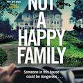 Cover Art for B08K3KPS5K, Not a Happy Family by Shari Lapena